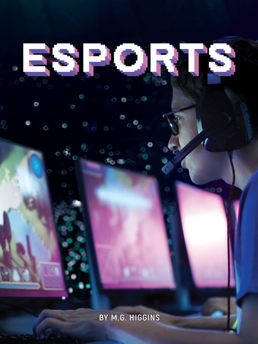 Title details for Esports by M.G. Higgins - Available